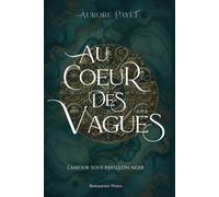 Au Coeur des Vagues: L'Amour sous pavillon noir (Romantasy)
