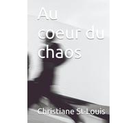 Au coeur du chaos