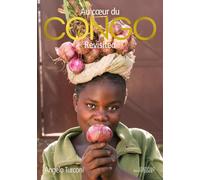 Au coeur du Congo revisited: Congo Revisited - Angelo Turconi