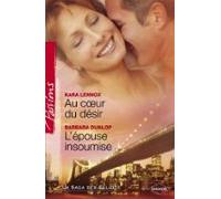 Au Coeur Du Désir - Lépouse Insoumise (harlequin Passions) (ebook)