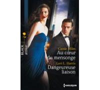 Au Coeur Du Mensonge - Dangereuse Liaison (ebook)