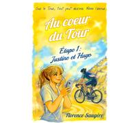 Au coeur du Tour: Étape 1 : Justine et Hugo