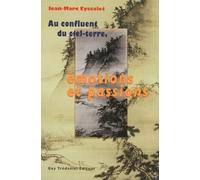 Au confluent du ciel-terre, émotions et passions
