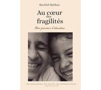 Au cœur des fragilités: Mon parcours d'éducateur