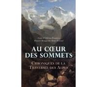 Au Cœur Des Sommets: Chroniques De La Traversée Des Alpes (ebook)