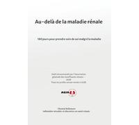 Au-delà de la maladie rénale: 180 jours pour prendre soin de soi malgré la maladie