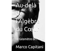 Au-delà de l'Algèbre du Cœur: Le Géomètre de l’Âme (Un poeta del nuovo millennio)