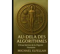 Au-delà des Algorithmes: L’IA au Service de la Dignité Humaine