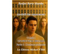 Au-delà des apparences - Tome 2: Un nouveau regard - Partie 2: Douleurs profondes