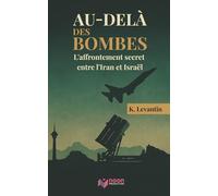 Au-Delà des Bombes: Les Stratégies Secrètes d'Iran et d'Israël