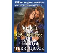 Au-delà des Cicatrices: édition en gros caractères (Les Veuves de Wellness Cr ition en gros caractères)