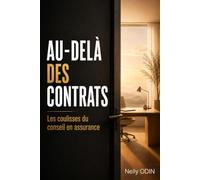 Au-delà des contrats: Les coulisses du conseil en assurance