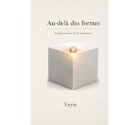 Au-delà des formes: la géométrie de la présence