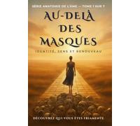 Au-Delà Des Masques: Identité, Raison D’être Et Renouvellement
