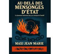 Au-delà des mensonges d’État la jeunesse haïtienne face au concept de “bandit”: Quand le mensonge devient une arme contre l’avenir du pays