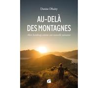 Au-delà des montagnes: Mon handicap comme une nouvelle naissance
