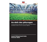 Au-delà des pâturages: Comprendre et résoudre les conflits entre agriculteurs et éleveurs dans le nord-ouest du Nigeria