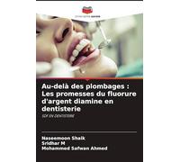 Au-delà des plombages : Les promesses du fluorure d'argent diamine en dentisterie: SDF EN DENTISTERIE