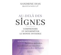 Au-delà des signes: Comprendre et interpréter le monde invisible