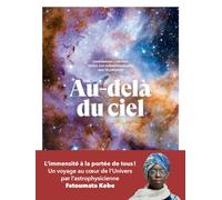 Au-delà du ciel: Comprendre l'univers grâce aux dernières images des télescopes