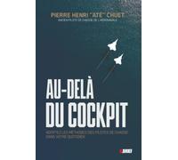 Au-delà du cockpit: ADOPTEZ LES METHODES DES PILOTES DE CHASSE DANS VOTRE QUOTIDIEN