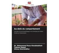 Au-delà du comportement: Une approche de la psychologie et du traitement de l'enfant fondée sur l'attachement