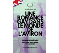 Au-delà du jeu : une romance gay dans le monde de l'aviron: Tatouages, entraînement et taquineries (Silverbourne : Romance gay britannique)