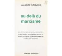 Au-delà Du Marxisme : Essai Dinterprétation Des Transformations Techno