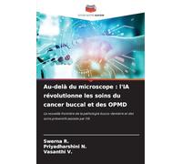 Au-delà du microscope: l'IA révolutionne les soins du cancer buccal et des OPMD