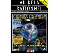 Au-delà du rationnel - Volume 5 - La connexion entre l'homme et les étoiles a-t-elle eu lieu ? [Francia] [DVD]