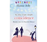 Au-delà d'une simple coïncidence: Rendez-vous à la Nouvelle-Orléans