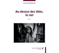Au-dessus des tôles, le ciel