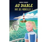 Au diable, pays des merveilles !