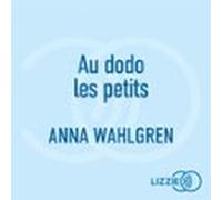 Au Dodo Les Petits - Ou Comment Aider Bébé À Faire Ses Nuits Avec Plai