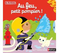 Au feu, petit pompier !