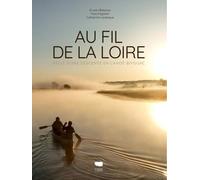Au fil de la Loire: Récit d'une descente en canoë-bivouac