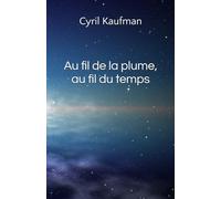 Au fil de la plume, au fil du temps