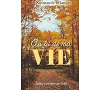 Au fil de ma vie