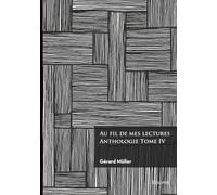 Au fil de mes lectures : Anthologie - Tome 4