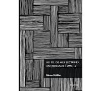 Au fil de mes lectures : Anthologie - Tome IV