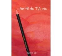 Au fil de TA vie !