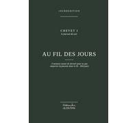 Au fil des jours: Le journal du soir - 5 minutes avant de dormir pour ne pas emporter la journée dans le lit · 365 jours