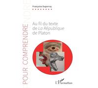Au fil du texte de La République de Platon (Pour Comprendre)