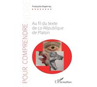 Au fil du texte de La République de Platon (Pour Comprendre)