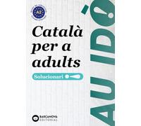 Au idò A2 Català per a adults. Solucionari: Edició per a les Illes Balears