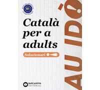 Au idò B1. Solucionari (Illes Balears) (Català per adults)