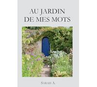 Au jardin de mes mots