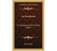 Au Kurdistan: En Mesopotamie Et En Perse (1887)