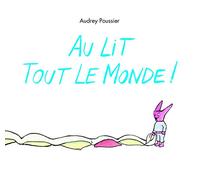 Au lit tout le monde !