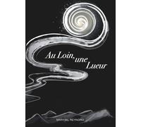 Au Loin, une Lueur
